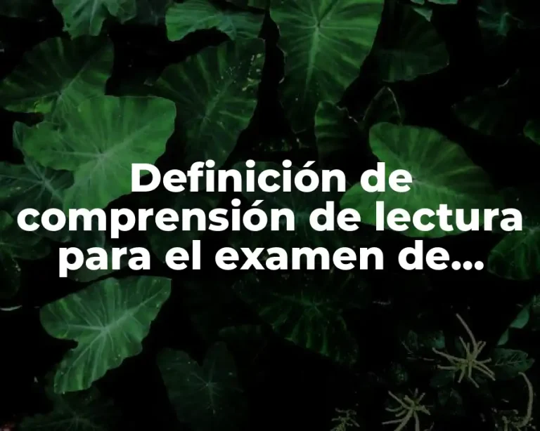 Definición de comprensión de lectura para el examen de Colbach