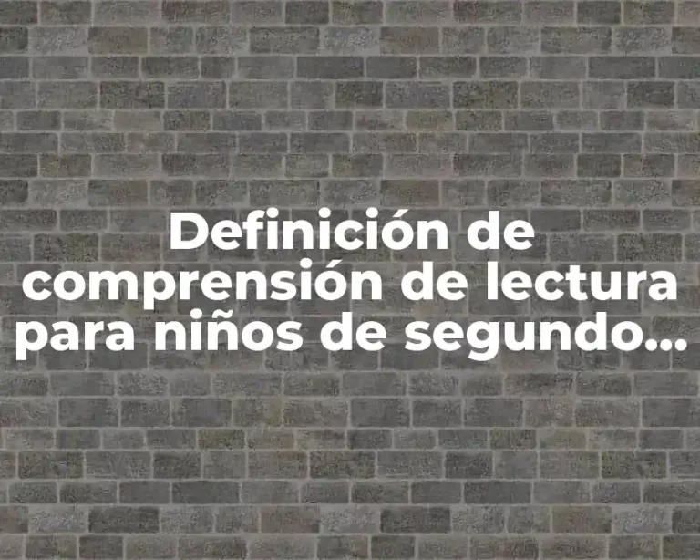 Definición de comprensión de lectura para niños de segundo grado