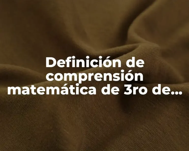 Definición de comprensión matemática de 3ro de secundaria