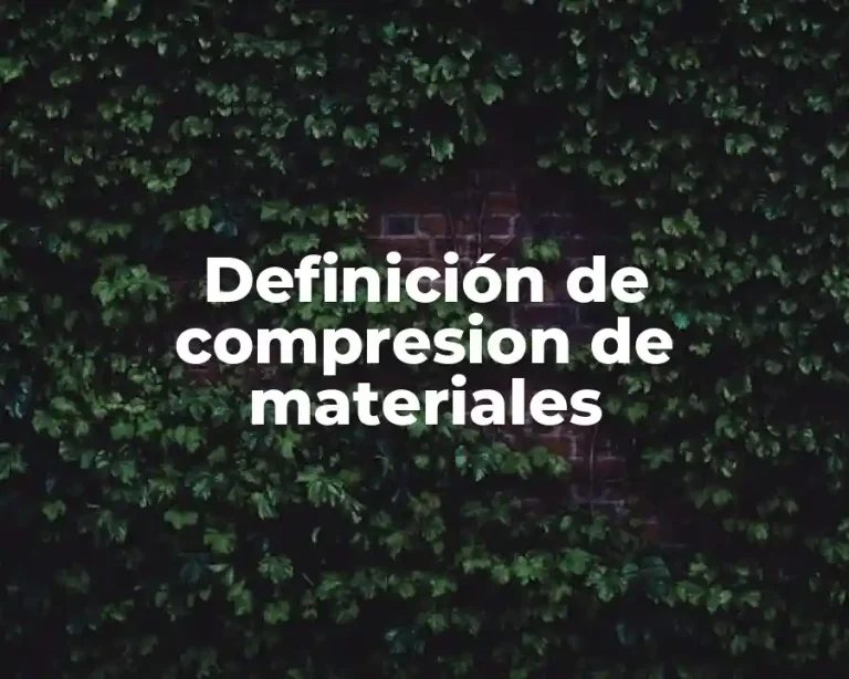 Definición de compresion de materiales