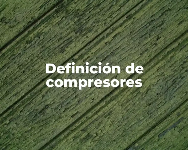 Definición de compresores