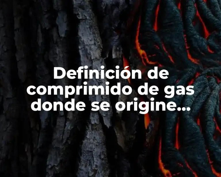 Definición de comprimido de gas donde se origine condensación