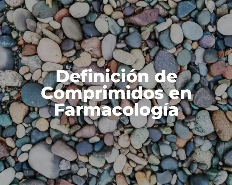 Definición de Comprimidos en Farmacología