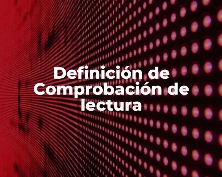 Definición de Comprobación de lectura
