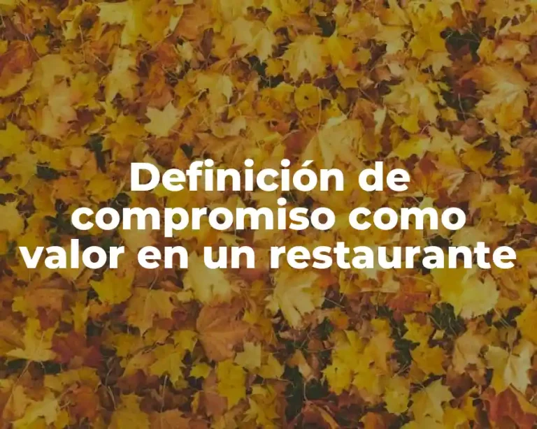 Definición de compromiso como valor en un restaurante