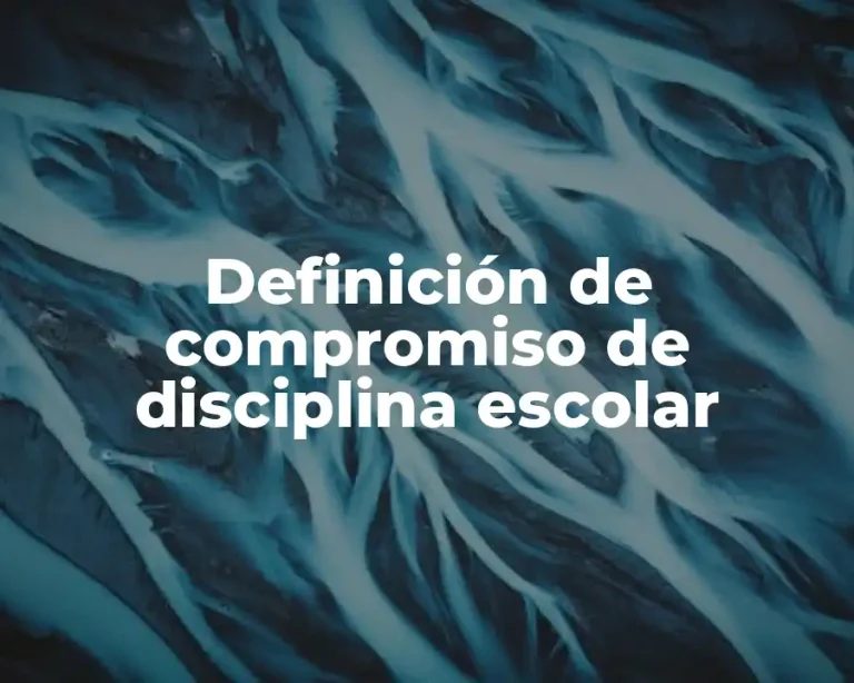 Definición de compromiso de disciplina escolar