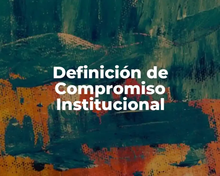 Definición de Compromiso Institucional