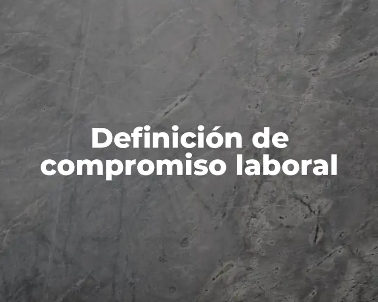 Definición de compromiso laboral
