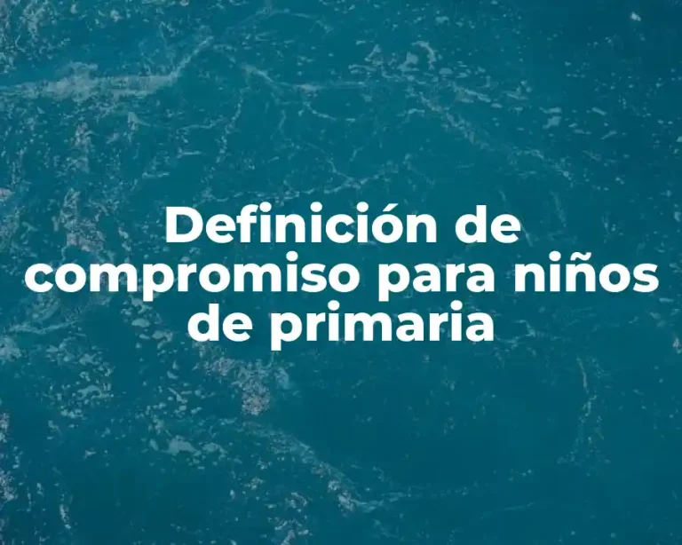 Definición de compromiso para niños de primaria