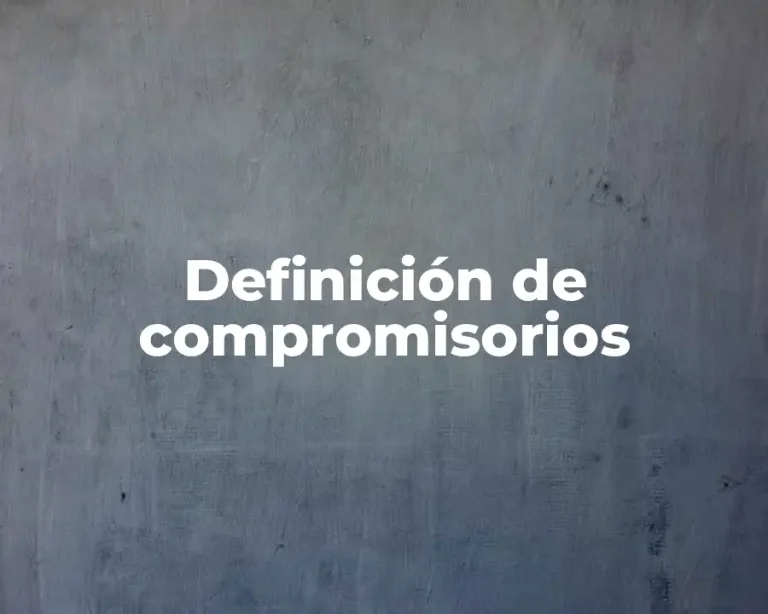 Definición de compromisorios