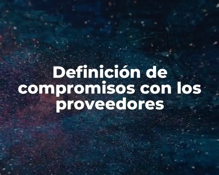 Definición de compromisos con los proveedores