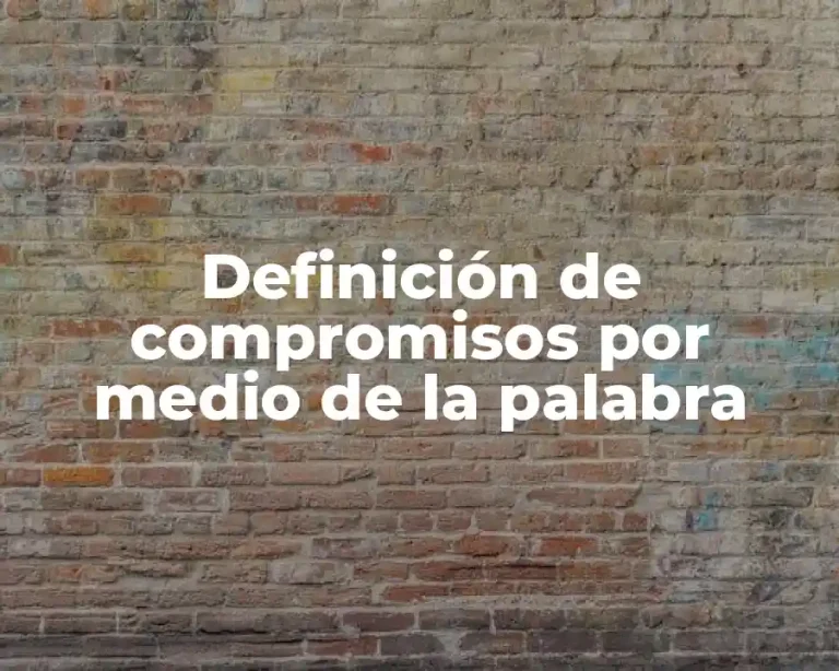 Definición de compromisos por medio de la palabra