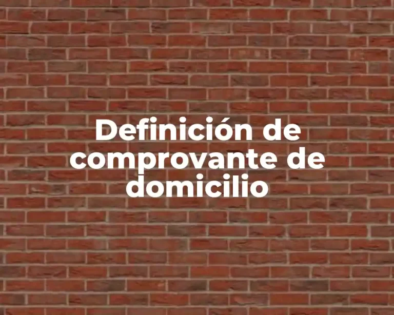 Definición de comprovante de domicilio