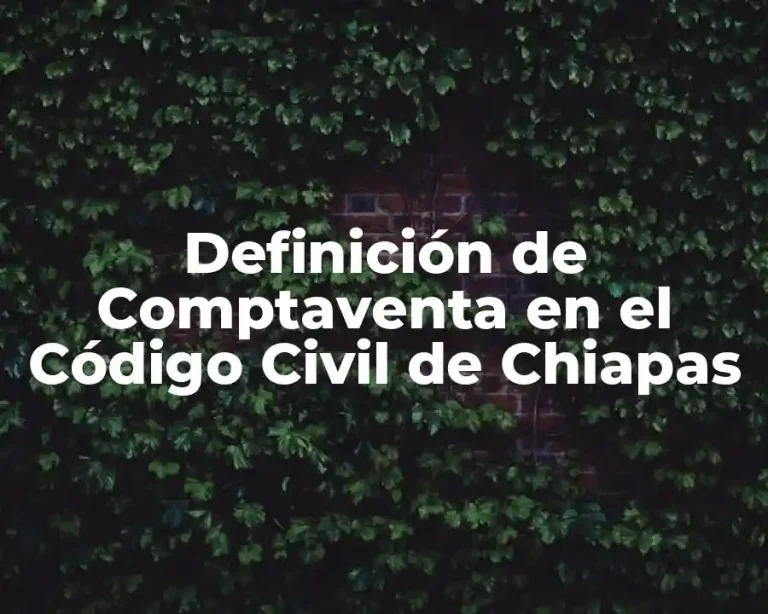Definición de Comptaventa en el Código Civil de Chiapas
