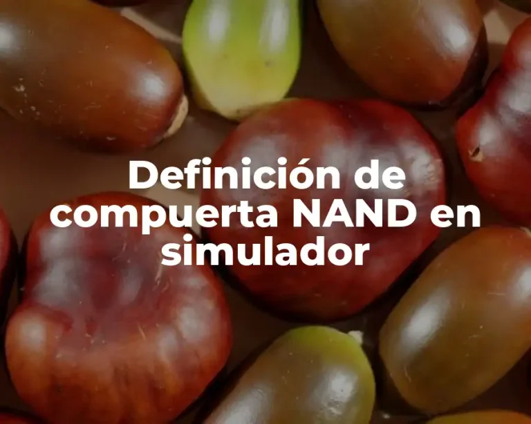 Definición de compuerta NAND en simulador