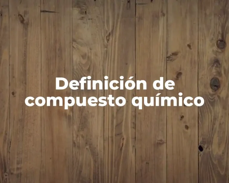 Definición de compuesto químico