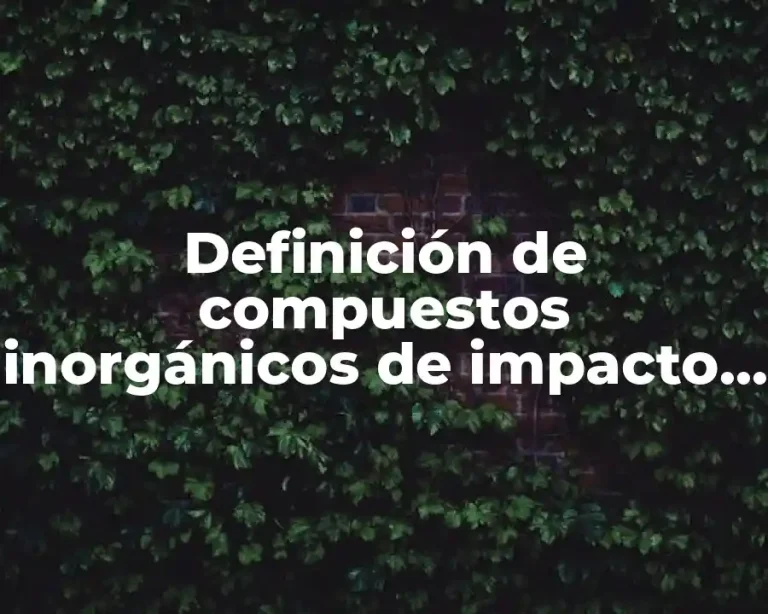 Definición de compuestos inorgánicos de impacto en Mazatlán