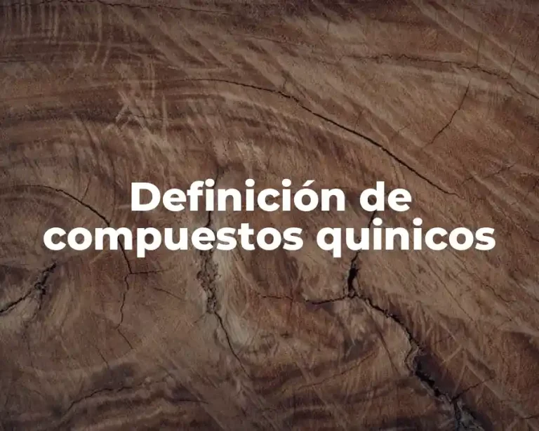 Definición de compuestos quinicos