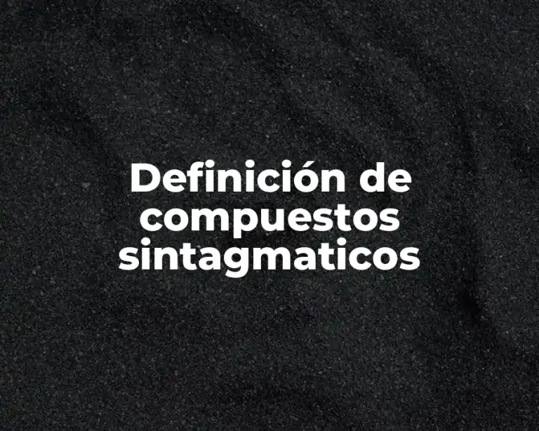 Definición de compuestos sintagmaticos