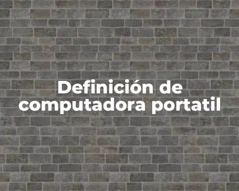 Definición de computadora portatil