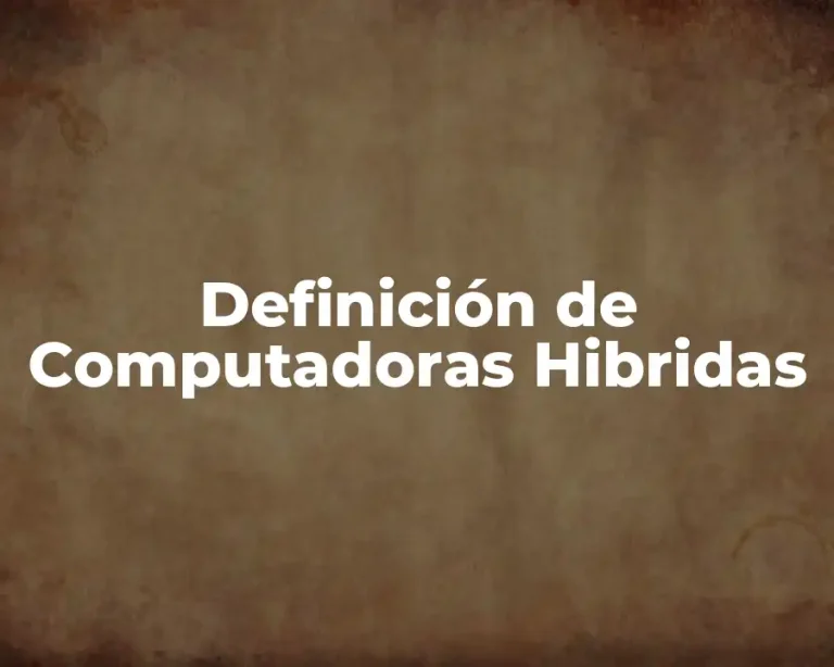 Definición de Computadoras Hibridas
