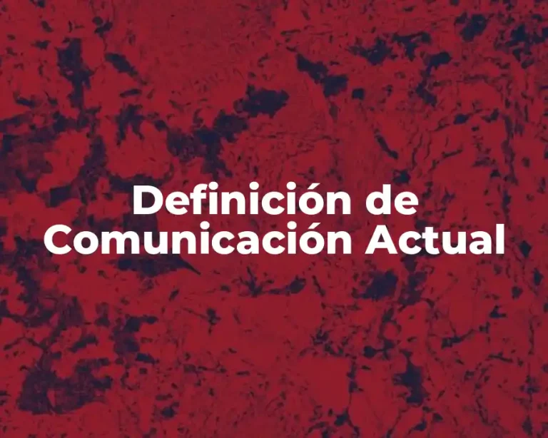 Definición de Comunicación Actual