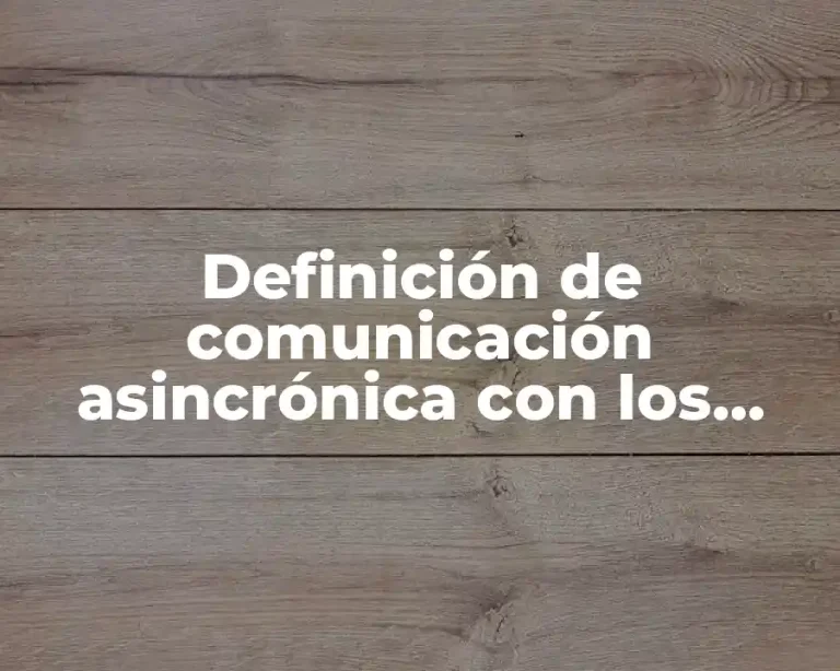 Definición de comunicación asincrónica con los trabajadores