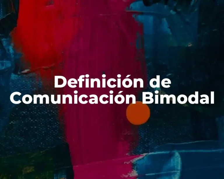 Definición de Comunicación Bimodal