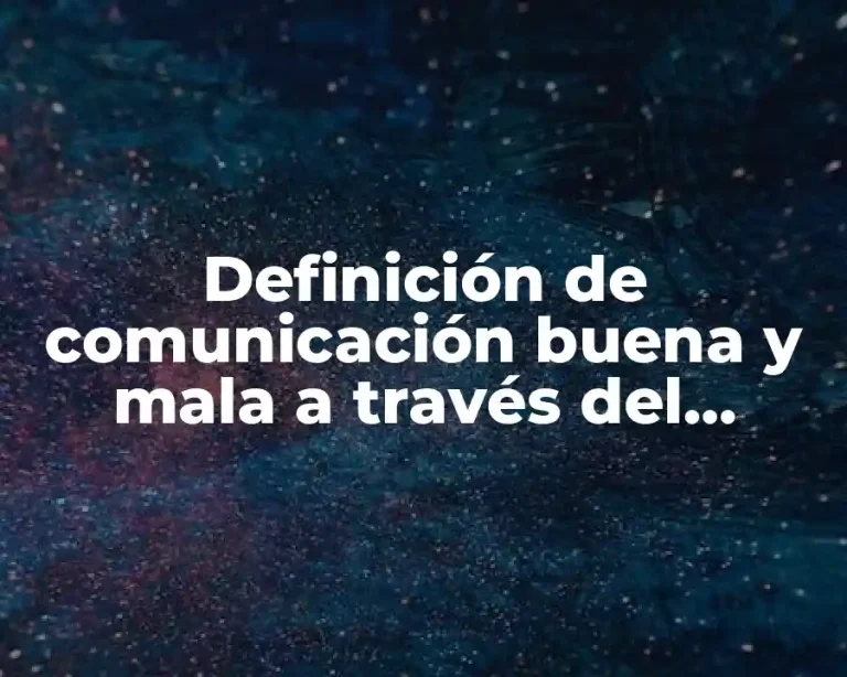 Definición de comunicación buena y mala a través del internet