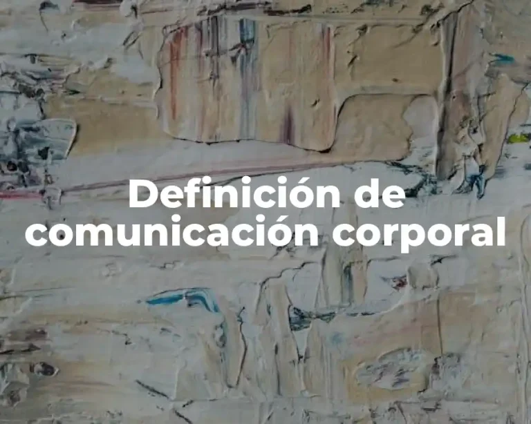 Definición de comunicación corporal