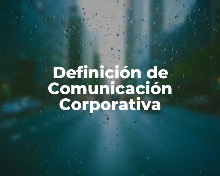 Definición de Comunicación Corporativa