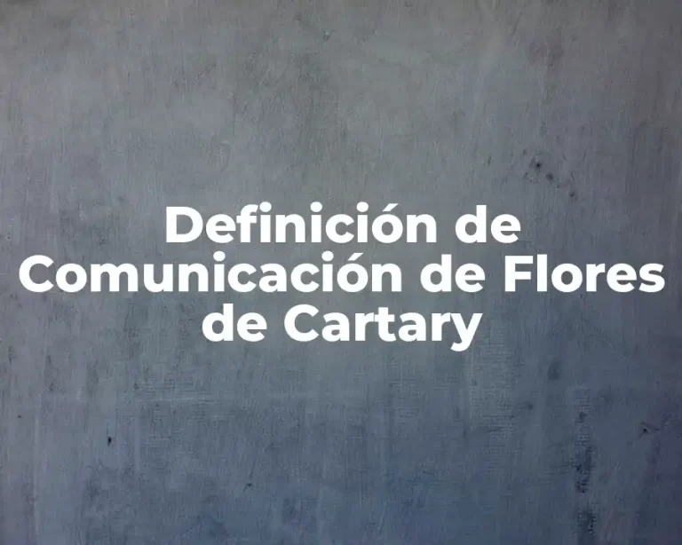 Definición de Comunicación de Flores de Cartary