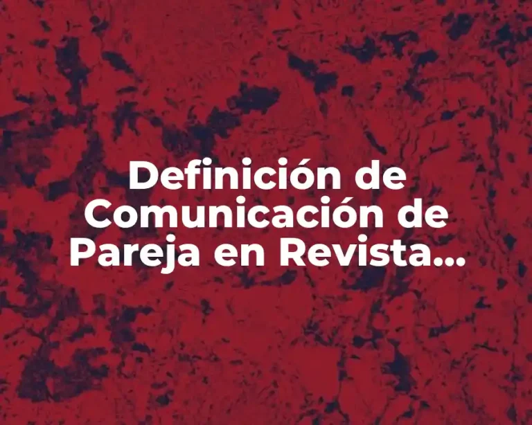 Definición de Comunicación de Pareja en Revista Científica