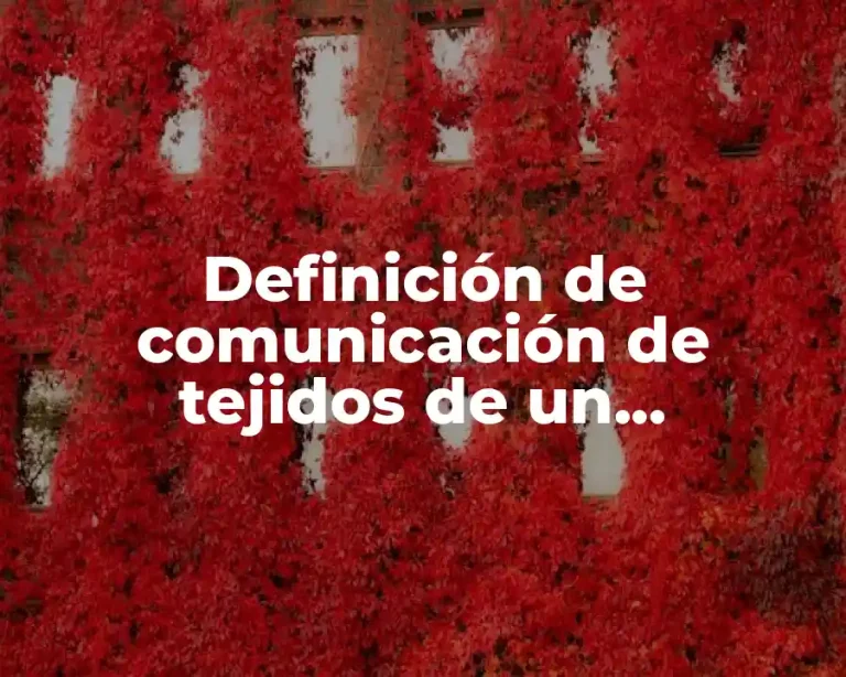 Definición de comunicación de tejidos de un organismo
