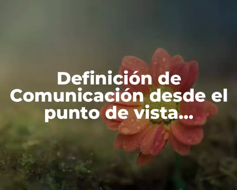Definición de Comunicación desde el punto de vista pedagógica