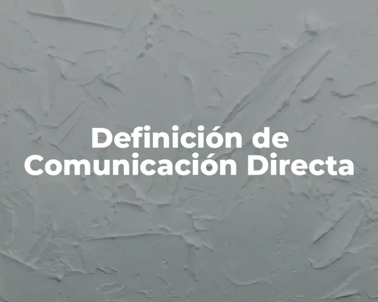 Definición de Comunicación Directa