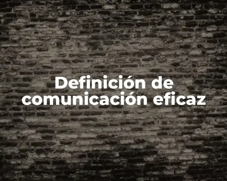 Definición de comunicación eficaz