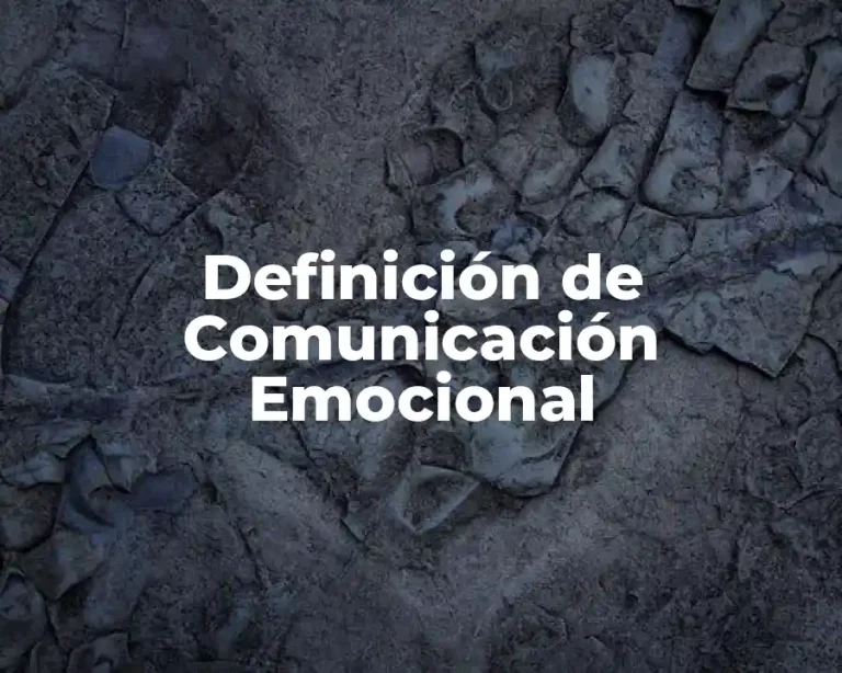 Definición de Comunicación Emocional