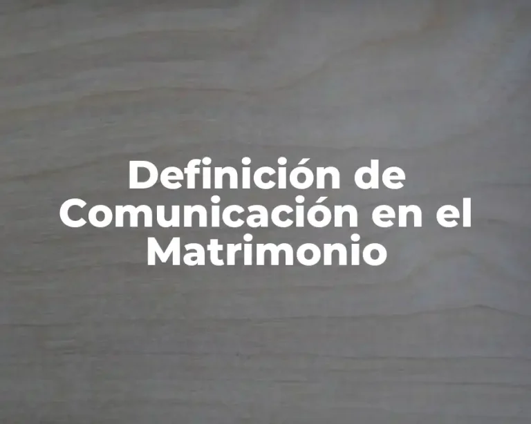 Definición de Comunicación en el Matrimonio
