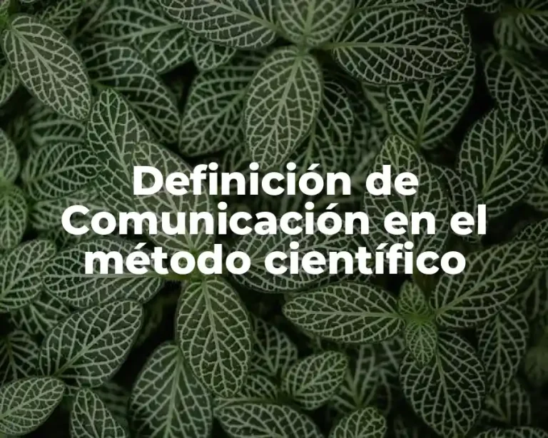 Definición de Comunicación en el método científico