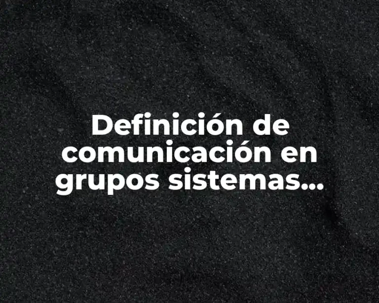 Definición de comunicación en grupos sistemas operativos