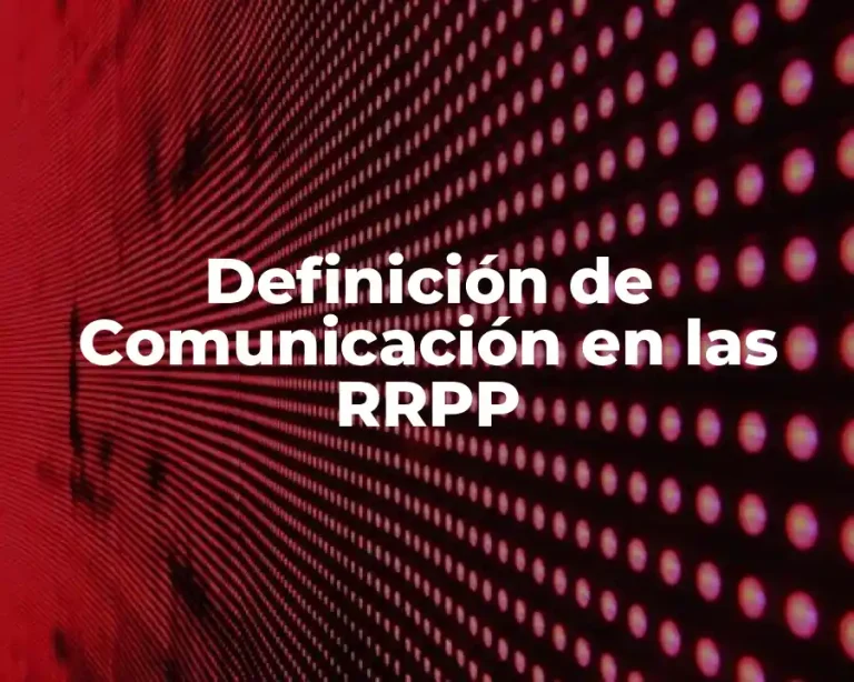 Definición de Comunicación en las RRPP