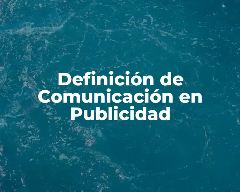 Definición de Comunicación en Publicidad