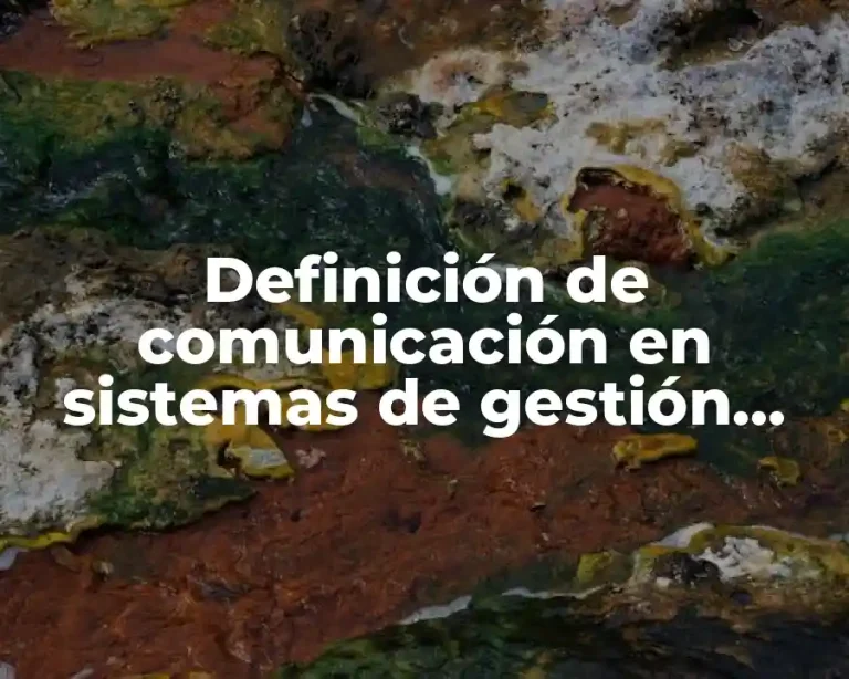Definición de comunicación en sistemas de gestión ambiental