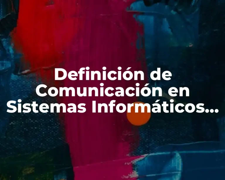 Definición de Comunicación en Sistemas Informáticos de Salud