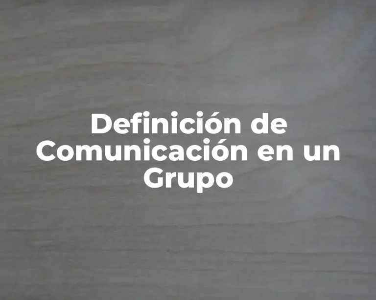 Definición de Comunicación en un Grupo