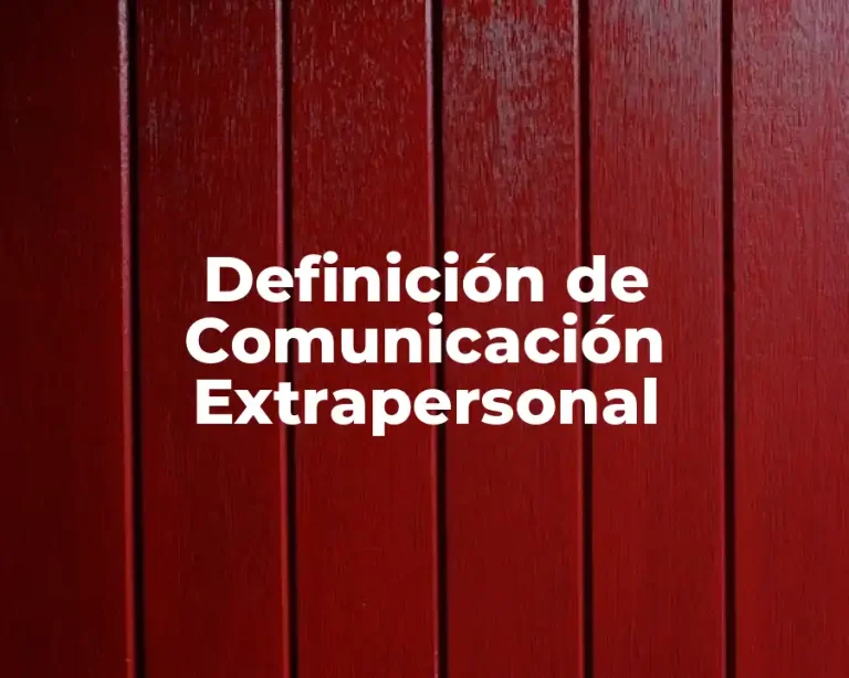 Definición de Comunicación Extrapersonal