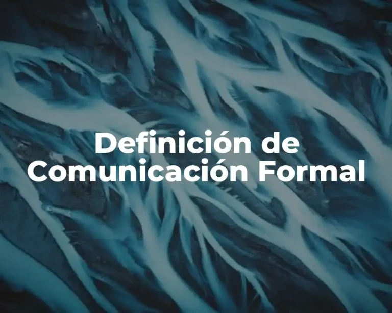 Definición de Comunicación Formal