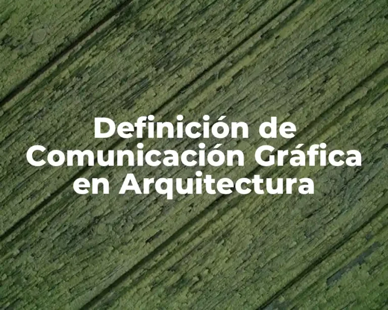 Definición de Comunicación Gráfica en Arquitectura