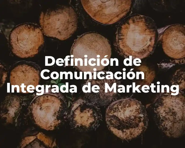 Definición de Comunicación Integrada de Marketing